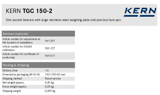 KERN® Pocket balance TGC 150-2 Weighing capacity [Max]150 g Weighing capacity [Max] (ct) 750 ct Readability [d] 0,01 g Readability carat [d] (ct) 0,05 ct